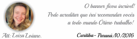 leiza Loiane. O banner ficou incrivel - Curitiba Paraná/10/2016